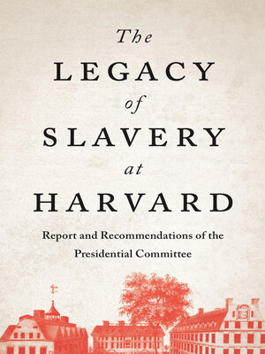 cover image of The Legacy of Slavery at Harvard